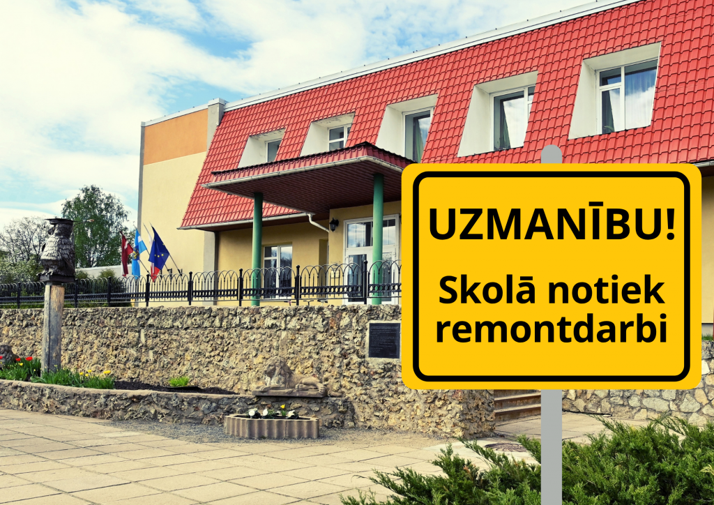 UZMANĪBU NOTIEK REMONTDARBI